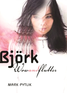 Bjork : Wow and Flutter