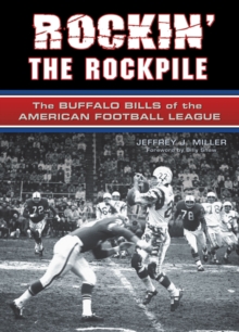 Rockin' The Rockpile : The Buffalo Bills of the American Football League