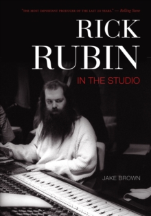 Rick Rubin : In The Studio