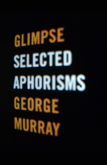 Glimpse : Selected Aphorisms