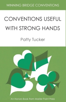 Winning Bridge Conventions : Conventions Useful with Strong Hands