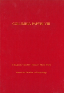 Columbia Papyri VIII, Hardback Book Columbia Papyri VIII, Hardback Book
