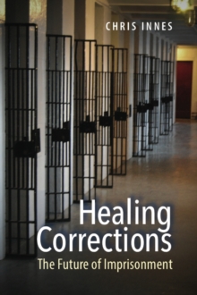 Healing Corrections, Hardback Book Healing Corrections, Hardback Book