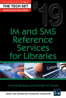 IM and SMS Reference Services for Libraries : (THE TECH SET(R) #19)