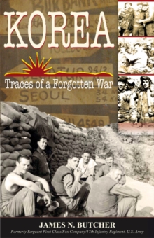 Korea: Traces of a Forgotten War : Traces of a Forgotten War, Paperback / softback Book Korea: Traces of a Forgotten War : Traces of a Forgotten War, Paperback / softback Book