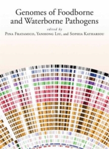 Genomes of Foodborne and Waterborne Pathogens, Hardback Book Genomes of Foodborne and Waterborne Pathogens, Hardback Book
