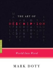 The Art Of Description : World into Word, Paperback Book The Art Of Description : World into Word, Paperback Book
