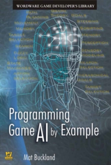 Programming Game AI by Example, Paperback Book Programming Game AI by Example, Paperback Book