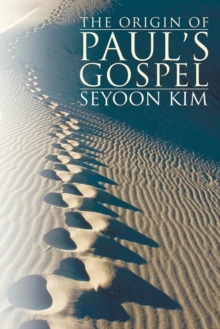 The Origin of Paul's Gospel