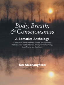 Body Breath & Consciousness, Paperback / softback Book Body Breath & Consciousness, Paperback / softback Book