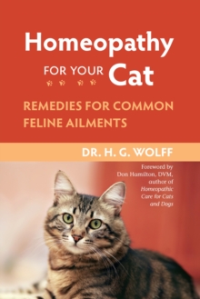 Homeopathy for Your Cat : Remedies for Common Feline Ailments