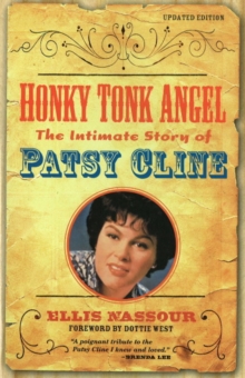 Honky Tonk Angel : The Intimate Story of Patsy Cline, Paperback Book Honky Tonk Angel : The Intimate Story of Patsy Cline, Paperback Book