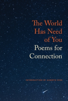 The World Has Need of You : Poems for Connection