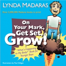On Your Mark, Get Set Grow! : A "What's Happening to My Body?" Book for Younger Boys, Paperback Book On Your Mark, Get Set Grow! : A "What's Happening to My Body?" Book for Younger Boys, Paperback Book