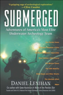 Submerged : Adventures of America's Most Elite Underwater Archeology Team