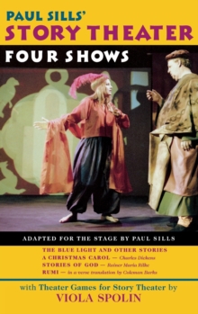 Paul Sills' Story Theater : Four Shows, Hardback Book Paul Sills' Story Theater : Four Shows, Hardback Book