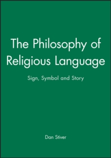 The Philosophy of Religious Language : Sign, Symbol and Story, Paperback Book The Philosophy of Religious Language : Sign, Symbol and Story, Paperback Book