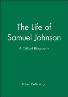 The Life of Samuel Johnson : A Critical Biography, Paperback / softback Book The Life of Samuel Johnson : A Critical Biography, Paperback / softback Book