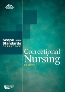 Correctional Nursing : Scope and Standards of Practice