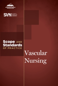 Vascular Nursing : Scope and Standards of Practice