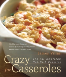 Crazy for Casseroles : 275 All-American Hot-Dish Classics