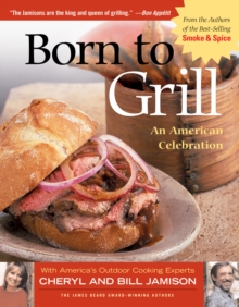 Born to Grill : An American Celebration