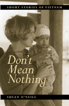 Don't Mean Nothing : Short Stories of Vietnam
