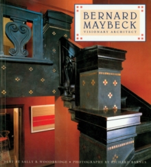 Bernard Maybeck : Visionary Architect, Hardback Book Bernard Maybeck : Visionary Architect, Hardback Book