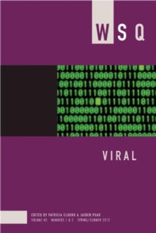 WSQ: Viral : Wsq: Viral Spring/Summer Vol. 40 no. 1 & 2, Paperback Book WSQ: Viral : Wsq: Viral Spring/Summer Vol. 40 no. 1 & 2, Paperback Book