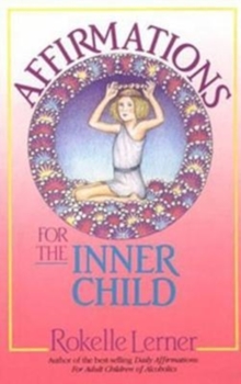 Affirmations for the Inner Child, Paperback / softback Book Affirmations for the Inner Child, Paperback / softback Book