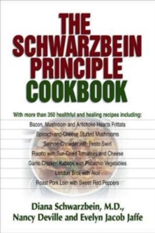 The Schwarzbein Principle Cookbook, Paperback / softback Book The Schwarzbein Principle Cookbook, Paperback / softback Book