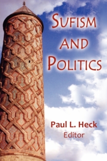 Sufism and Politics, Paperback / softback Book Sufism and Politics, Paperback / softback Book