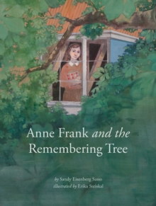 Anne Frank and the Remembering Tree, Hardback Book Anne Frank and the Remembering Tree, Hardback Book