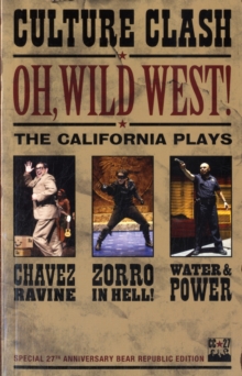 OH, WILD WEST! : Three New Plays, Paperback / softback Book OH, WILD WEST! : Three New Plays, Paperback / softback Book