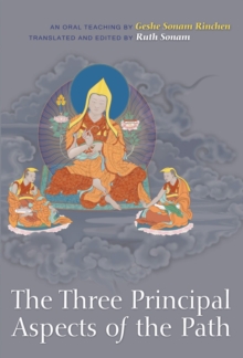 The Three Principal Aspects of the Path : An Oral Teaching