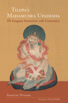 Tilopa's Mahamudra Upadesha, Paperback / softback Book Tilopa's Mahamudra Upadesha, Paperback / softback Book