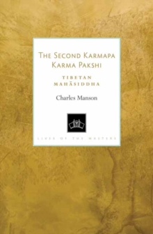 Shambhala Publications Inc The Second Karmapa Karma Pakshi , Tibetan Mahasiddha