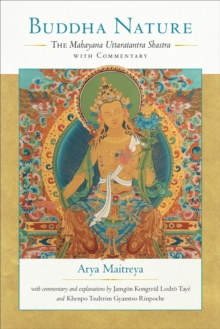 Buddha Nature : The Mahayana Uttaratantra Shastra with Commentary