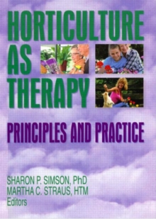 Horticulture as Therapy : Principles and Practice