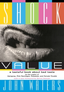 Shock Value : A Tasteful Book About Bad Taste