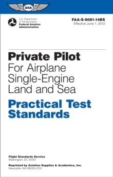 Private Pilot Practical Test Standards for Airplane Single-Engine Land and Sea (PDF eBook) : FAA-S-8081-14B