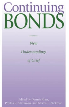 Continuing Bonds : New Understandings of Grief