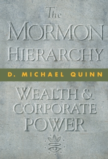 The Mormon Hierarchy : Wealth and Corporate Power