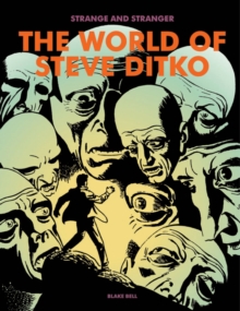 Stranger & Stranger: The World Of Steve Ditko, Hardback Book Stranger & Stranger: The World Of Steve Ditko, Hardback Book