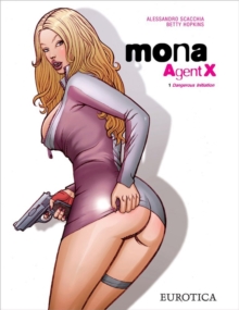 Mona Agent X : Mona, Agent X Vol. 1 Dangerous Initiation Vol. 1, Paperback / softback Book Mona Agent X : Mona, Agent X Vol. 1 Dangerous Initiation Vol. 1, Paperback / softback Book
