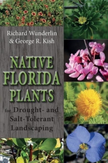 Native Florida Plants for Drought- and Salt-Tolerant Landscaping