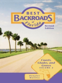 Best Backroads of Florida : Coasts, Glades, and Groves