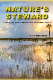 Nature's Steward : A History of the Conservancy of Southwest Florida