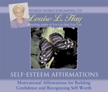 Self-esteem Affirmations : Motivational Affirmations for Building Confidence and Recognizing Self-worth, CD-Audio Book Self-esteem Affirmations : Motivational Affirmations for Building Confidence and Recognizing Self-worth, CD-Audio Book