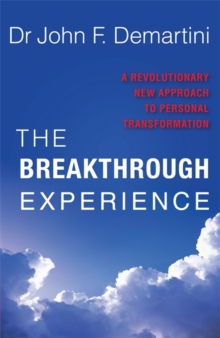The Breakthrough Experience : A Revolutionary New Approach to Personal Transformation, Paperback Book The Breakthrough Experience : A Revolutionary New Approach to Personal Transformation, Paperback Book